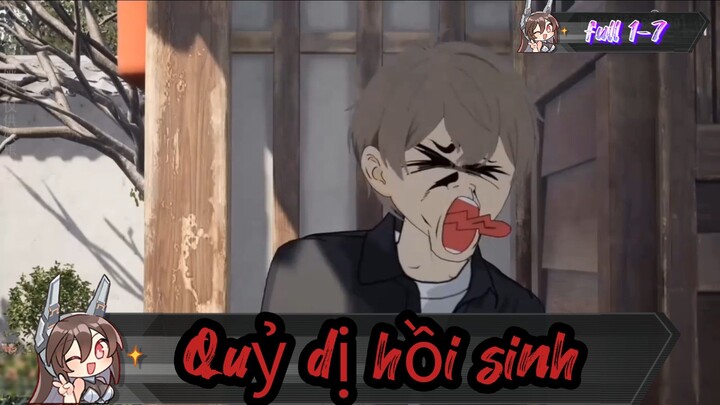Quỷ khóc // full 1-7 || Quỷ dị hồi sinh // Thiên môn sub