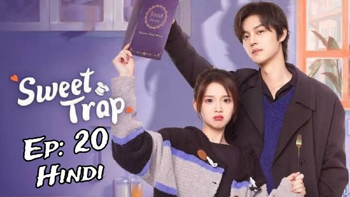Sweet Trap Episode 20 Hindi Dubbed 720p HD