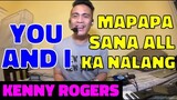 YOU AND I - Kenny Rogers (Cover by Bryan Magsayo - Online Request)