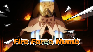 [Fire Force|AMV]Numb