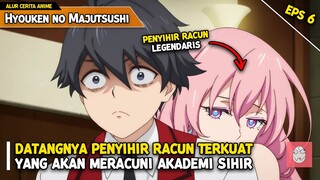 Kedatangan Penyihir Racun Terkuat yang Siap Meracuni Akademi Sihir - Alur Cerita Anime