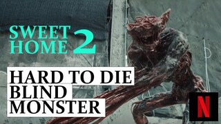 Sweet Home 2 Hard To Die Blind Monster Finally Die