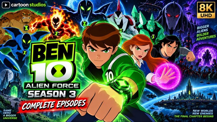 Ben10 Alien Force Season 3 COMPLETE  EPISODES