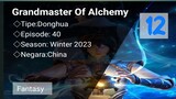 Grandmaster Of Alchemy [Eps 12] Sub Indonesia