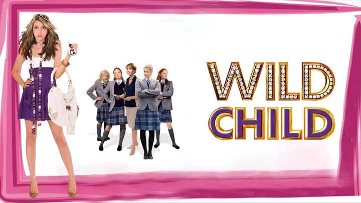 Wild Child - [2008] Sub-Indo
