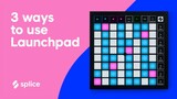 How to start finger drumming using Novation's Launchpad X