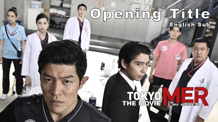 [Eng Sub] Opening Title - Tokyo MER: Mobile Emergency Room - The Movie (2023)