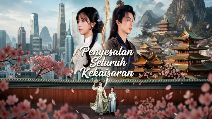 Penyesalan Seluruh Kekaisaran Full Bahasa Indonesia (MELO)