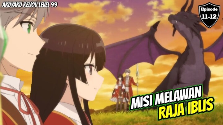 Akhirnya Misi melawan raja iblis telah tiba ‼️ akuyaku reijou level 99