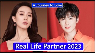 Liu Shishi And Liu Yuning (A Journey to Love) Real Life Partner 2023