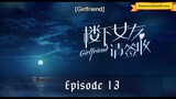 Girlfriend episode 13 with English Sub