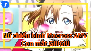 [Nữ chiến binh Macross/MAD] Con mắt GiliGili Phụ đề Trung&Nhật_1