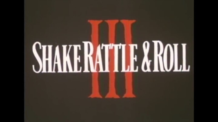 SHAKE, RATTLE and ROLL III  (1991)  Full Movie