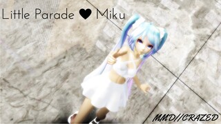 ▌MMD ▌◤•Little Parade•◥◈Miku◈