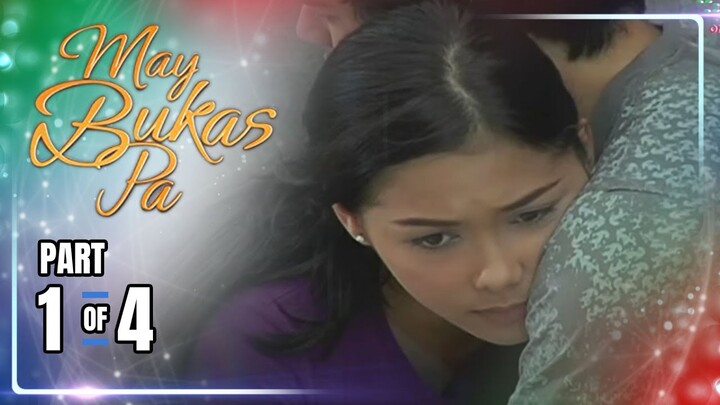 May Bukas Pa | Episode 15 (1/4) | May 27, 2024