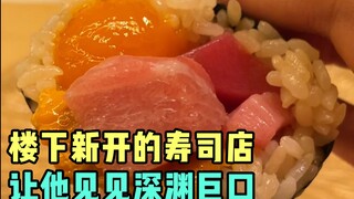 There's a new sushi place downstairs? I have to try it.