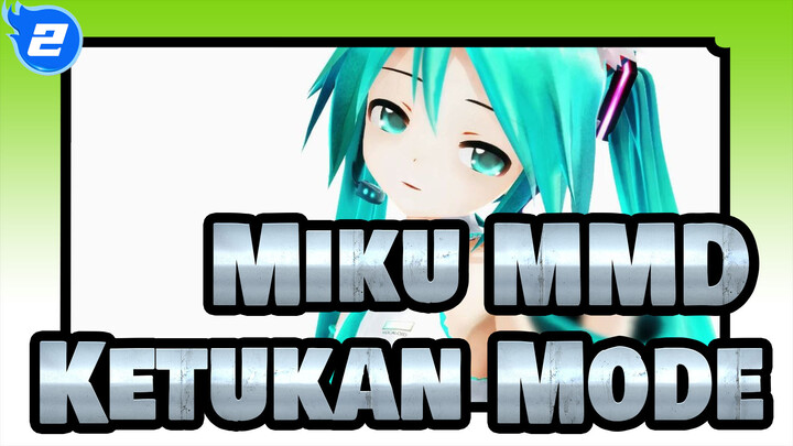 [Miku MMD] Ketukan Mode Bersinar_2