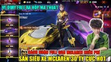 Test Vòng Quay Siêu Xe 19 KC, Nhận FULL Quà Bom Keo MCLaren, Hộp Ma Thuật Từ Vé Miễn Phí | THI BLUE