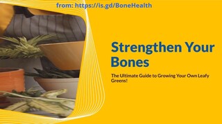 Strengthen Your Bones - The Ultimate Guide to Growing Your Own Leafy Greens!