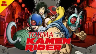 Tojima Wants to Be a Kamen Rider S01E01