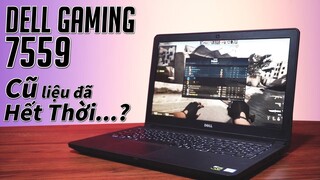 (Đánh giá) Dell Gaming 7559 | Laptop Gaming Thế hệ Cũ NHƯNG...? Tầm giá Hơn 10 triệu đồng