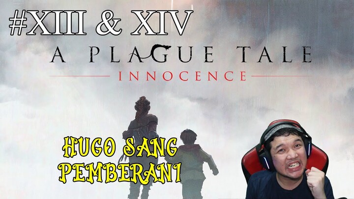 14 - HUGO MENGHILANG TIDAK!!! - A Plague Tale Innocence - Indonesia