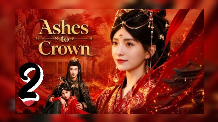 Ashes to Crown EP. 02