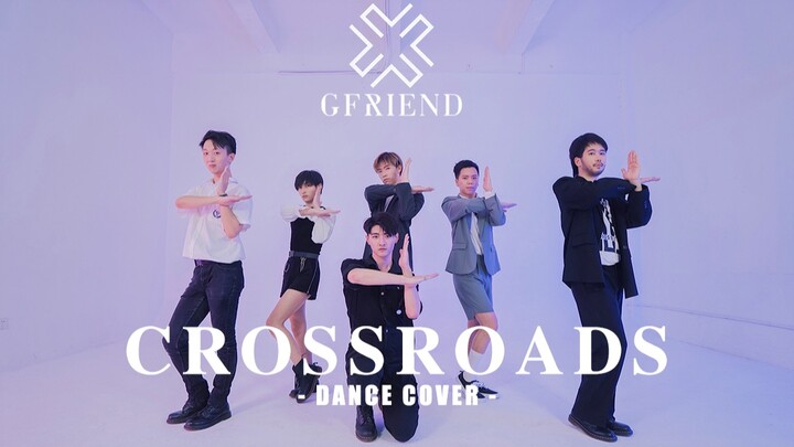 【BFriend】全网首支男团正装翻跳Gfriend 'Crossroads交叉路' | 和女友一起回归，见证初转型之作