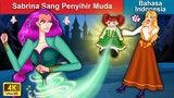 Sabrina Sang Penyihir Muda 👸 Dongeng Bahasa Indonesia 🌜 WOA - Indonesian Fairy Tales