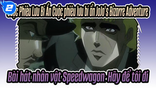 Cuộc Phiêu Lưu Bí Ẩn Cuộc phiêu lưu bí ẩn JoJo's Bizarre AdventureBài hát nhân vật_2
