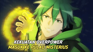 Ketika masuk ke pulau misterius dan tiba² mempunyai kekuatan overpower ss+😮👿 Al