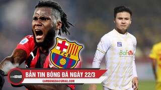 Bản tin Bóng Đá ngày 22/3 | Kessie chốt đến Barca miễn phí; Quang Hải có thể 'quay xe' ở lại Hà Nội