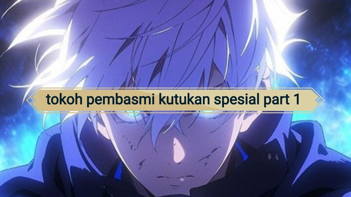 tokoh jujutsu kaisen yang dapat mengalahkan kutukan spesial part 1