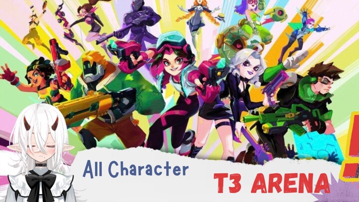 T3 Arena - All Characters Showcase 🎬