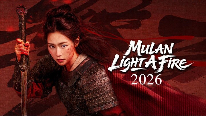 Mulan Light A Fire (2026) FULL HD - Subtitle Indonesia