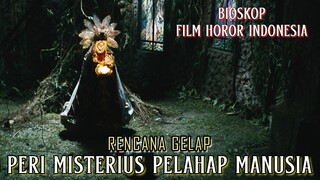 Rencana Gelap Peri Misterius Pelahap Manusia -  Alur Cerita Film Lengkap