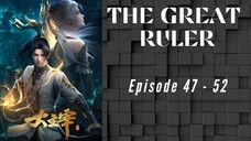 The Great Ruler 47 - 52