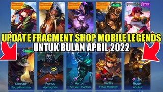 UPDATE ALL FRAGMENT SHOP MOBILE LEGENDS APRIL 2022!! UPDATE RARE FRAGMENT DAN HERO FRAGMENT