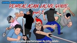 PEMBALASAN JALUR GHOIB Part 5