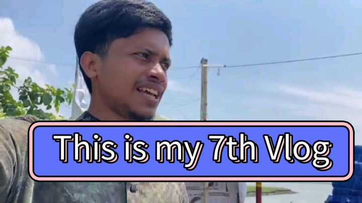 This is my 7th Vlog