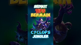 Sedikit tips bermain cyclops jungler 🙌✍️ #contentcreatormlbb #wiamungtzy #cyclopsmlbb #cyclops