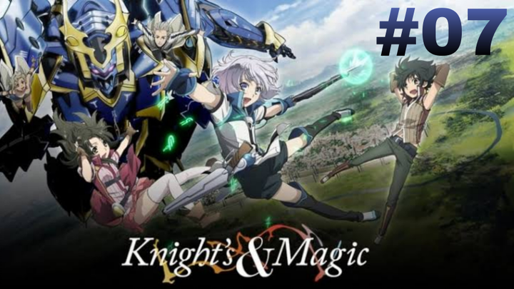 Knight's and Magic Ep. 07 | English Sub