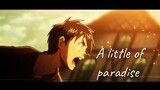 A little of heaven [AMV EDIT ATTACK ON TITAN]
