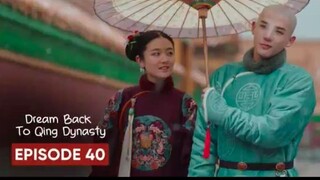 27 Dream Back to Qing Dynasty - C Drama Review #cdrama