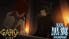 Anime Garo: Viêm Khắc Ấn (Honoo no Kokuin) | Tập 19