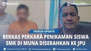 Berkas Perkara Penikaman Siswa SMK di Kontunaga Muna Sulawesi Tenggara Diserahkan ke JPU Kejari