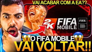 O FIFA MOBILE VAI VOLTAR! 😱 5 COISAS SOBRE O RETORNO DO FIFA MOBILE 2K 🤯🔥