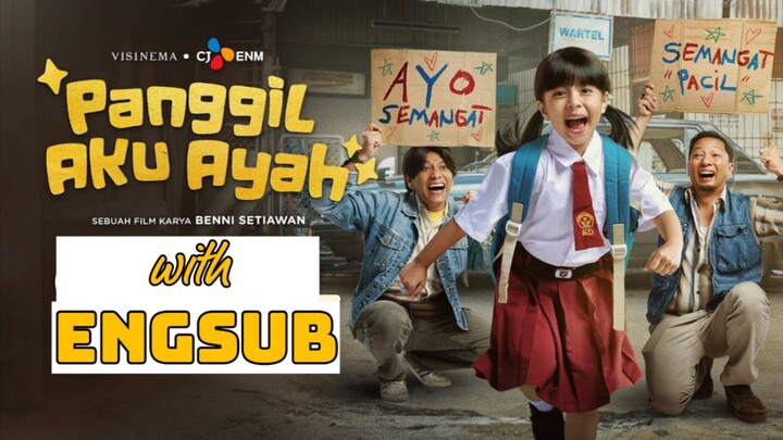 Panggil Aku Ayah : w/ ENGSUB