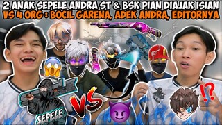 DIRUSUHIN 4 BOCIL ALOK! ADEK ANDRA, BOCIL GARENA & EDITOR, DITANTANG 2 SEPELE VS 4 BOCIL😱