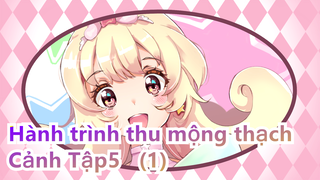 Hành trình thu mộng thạch  - Cảnh Tập 5  (1)